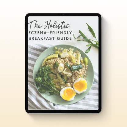The Holistic Eczema-Friendly Breakfast Guide